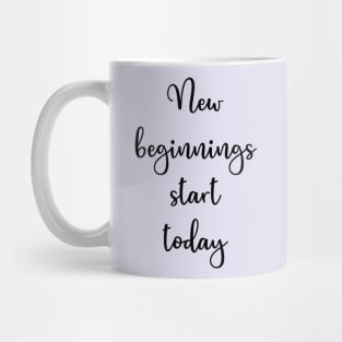 Motivational Quote New Beginnings Start Today Inspirational Text Design Mug